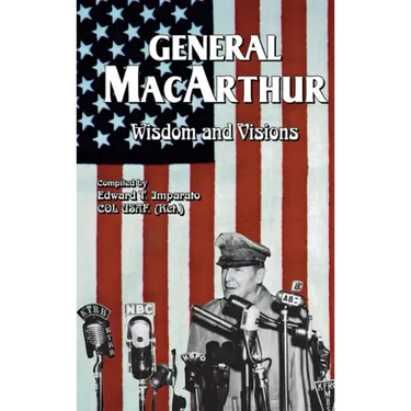 General MacArthur Wisdom and Visions