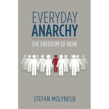 Everyday Anarchy: The Freedom of Now