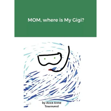 MOM, where is My Gigi?