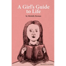 A Girl's Guide to Life