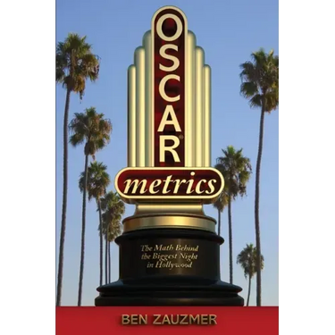 Oscarmetrics: The Math Behind the Biggest Night in Hollywood