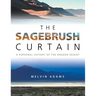 The Sagebrush Curtain: A Personal History of the Oregon Desert