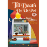Till Death Do Us Pot: A Flower Shop Mystery Fall Novella