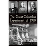 The Great Columbus Experiment of 1908: Waterworks That Changed the World