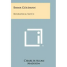 Emma Goldman: Biographical Sketch