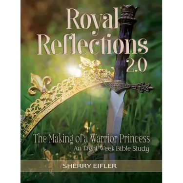Royal Reflections 2.0: The Making of a Warrior Princess