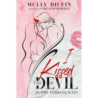 I Kissed the Devil in the Pouring Rain