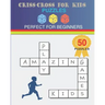 Criss-Cross For Kids Puzzles: Perfect For Beginners