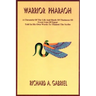 Warrior Pharaoh: A Chronicle of the Life and Deeds of Thutmose III, Great Lion of Egypt, Told in His Own Words to Thaneni the Scribe
