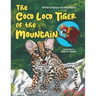 The Coco Loco Tiger of the Mountain
