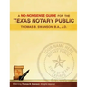 A No Nonsense Guide for the Texas Notary Public: Only a few Notaries are as familiar with the various roles and responsibilities of a Texas Notary Pub