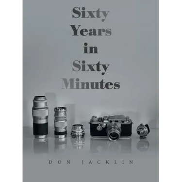 Sixty Years in Sixty Minutes: A Lifetime of Leica Photographs