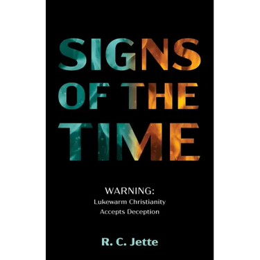 Signs of the Time: Warning: Lukewarm Christianity Accepts Deception