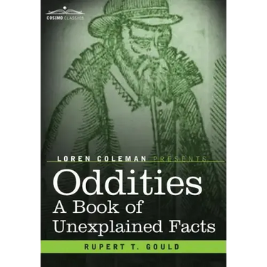 Oddities: A Book of Unexplained Facts