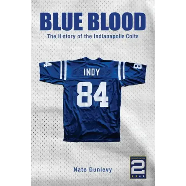 Blue Blood: The History of the Indianapolis Colts