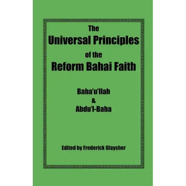 The Universal Principles of the Reform Bahai Faith