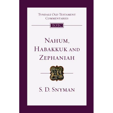 Nahum, Habakkuk and Zephaniah: An Introduction and Commentary