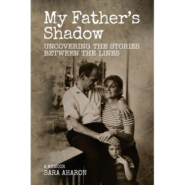 My Father's Shadow: Uncovering the Stories Between the Lines