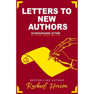 Letters to New Authors: 29 Encouraging Letters to Your Inner Writer