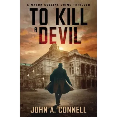 To Kill A Devil: A Mason Collins Crime Thriller 4