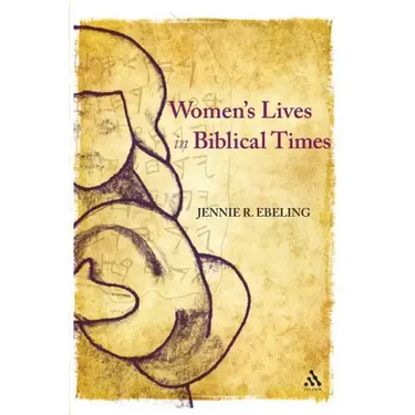 Women's Lives in Biblical Times
