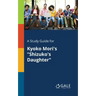 A Study Guide for Kyoko Mori's "Shizuko's Daughter"
