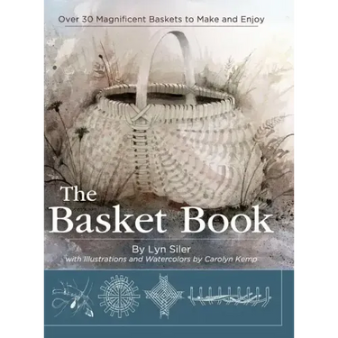The Basket Book: Over 30 Magnificent Baskets to Make and Enjoy
