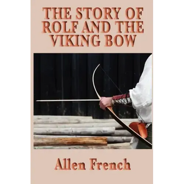 The Story of Rolf and the Viking Bow
