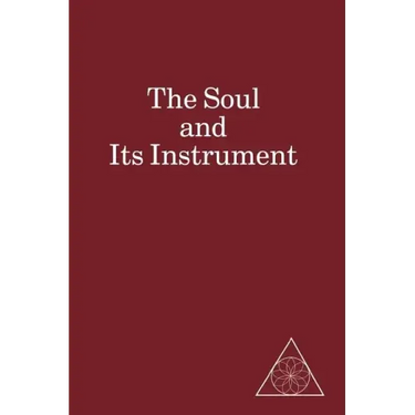 The Soul and Its Instrument
