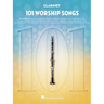 101 Worship Songs for Clarinet