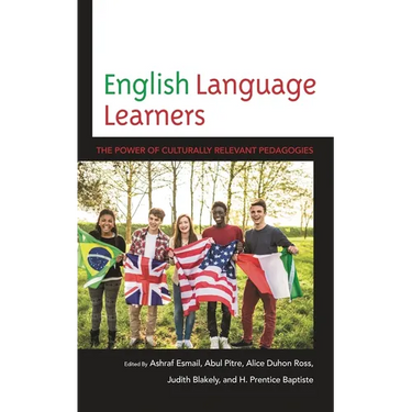 English Language Learners: The Power of Culturally Relevant Pedagogies