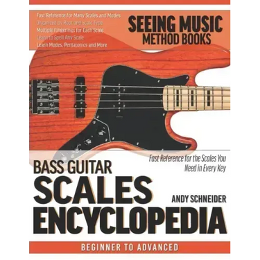 Bass Guitar Scales Encyclopedia: Fast Reference for the Scales You Need in Every Key