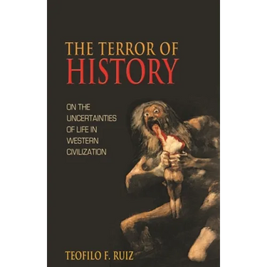 The Terror of History: On the Uncertainties of Life in Western Civilization