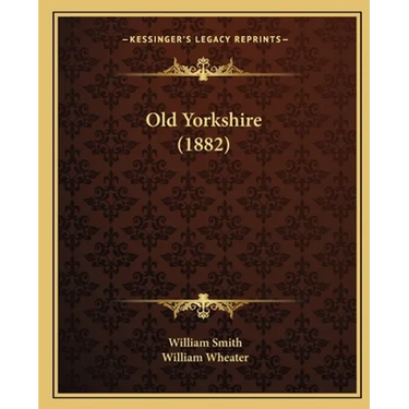Old Yorkshire (1882)