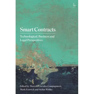 Smart Contracts: Technological, Business and Legal Perspectives