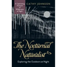 The Nocturnal Naturalist: Exploring the Outdoors at Night