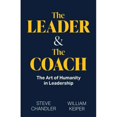 The Leader and The Coach: The Art of Humanity in Leadership