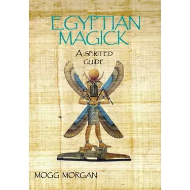 Egyptian Magick: A Spirited Guide