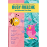 BUSY MEECHE and Maxwell the Bee