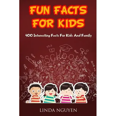 Fun Facts for Kids: 400 Interesting Facts for Kids and Family