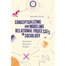 Conceptualizing and Modeling Relational Processes in Sociology: Introducing Disjointed Fluidity