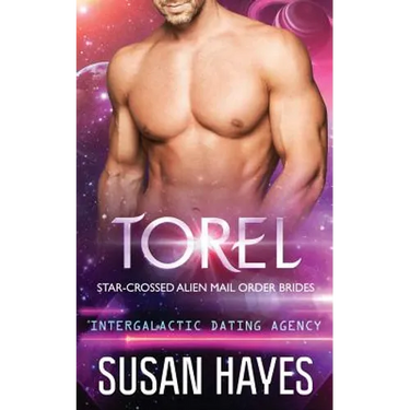 Torel: Star-Crossed Alien Mail Order Brides (Intergalactic Dating Agency)