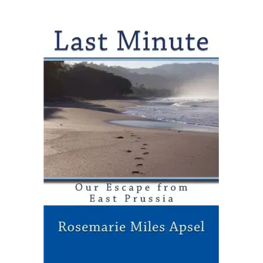 Last Minute: Our Escape from East Prussia