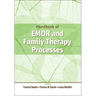 Handbook of EMDR and Family Therapy Processes