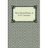 The Collected Poetry of D. H. Lawrence