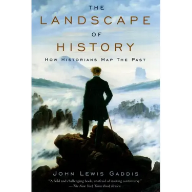 The Landscape of History: How Historians Map the Past