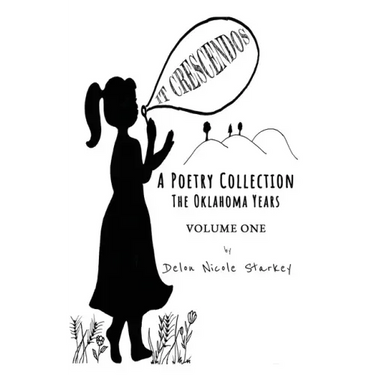 It Crescendos: A Poetry Collection: The Oklahoma Years