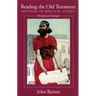 Reading the Old Testament, Revised and Expanded: Method in Biblical Study