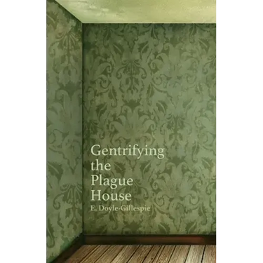 Gentrifying the Plague House