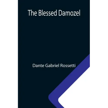The Blessed Damozel